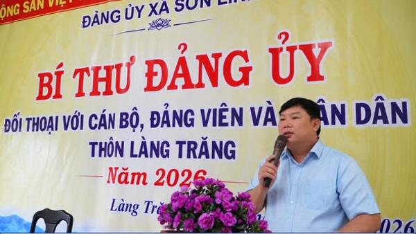 BÍ THƯ ĐẢNG ỦY XÃ SƠN LINH TỔ CHỨC HỘI NGHỊ ĐỐI THOẠI TRỰC TIẾP VỚI CÁN BỘ, ĐẢNG VIÊN VÀ NHÂN DÂN THÔN LÀNG TRĂNG, THÔN TÀ ĐINH